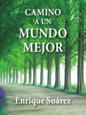 cover image of Camino a un mundo mejor